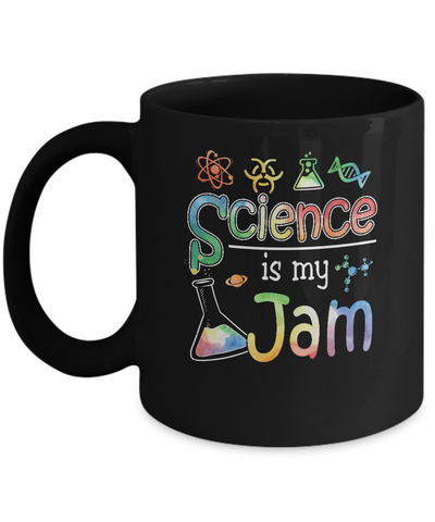 Science Is My Jam Science Teacher Gifts Mug Coffee Mug | Teecentury.com