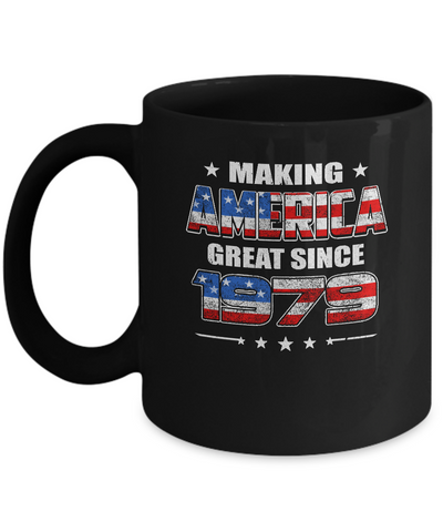 Making America Great Since 1979 43th Birthday Mug Coffee Mug | Teecentury.com