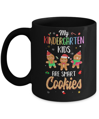 Teacher My Kindergarten Kids Are Smart Cookies Christmas Mug Coffee Mug | Teecentury.com