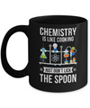 Chemistry Is Like Cooking Funny Science Lovers Gift Mug Coffee Mug | Teecentury.com