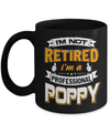 I'm Not Retired I'm A Professional Poppy Mug Coffee Mug | Teecentury.com