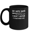 My Wife Says I Only Have Two Faults Mug Coffee Mug | Teecentury.com