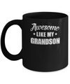Awesome Like My Grandson Papa Grandma Fathers Mothers Day Mug Coffee Mug | Teecentury.com