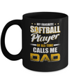My Favorite Softball Player Calls Me Dad Softball Mug Coffee Mug | Teecentury.com