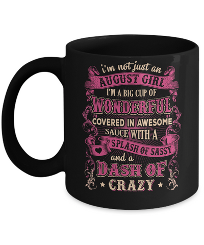 I'm Not Just An August Girl Birthday Gifts Mug Coffee Mug | Teecentury.com