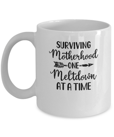 Surviving Motherhood One Meltdown At A Time Mug Coffee Mug | Teecentury.com