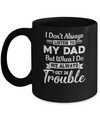 I Don't Always Listen To My Dad Gifts For Kids Mug Coffee Mug | Teecentury.com