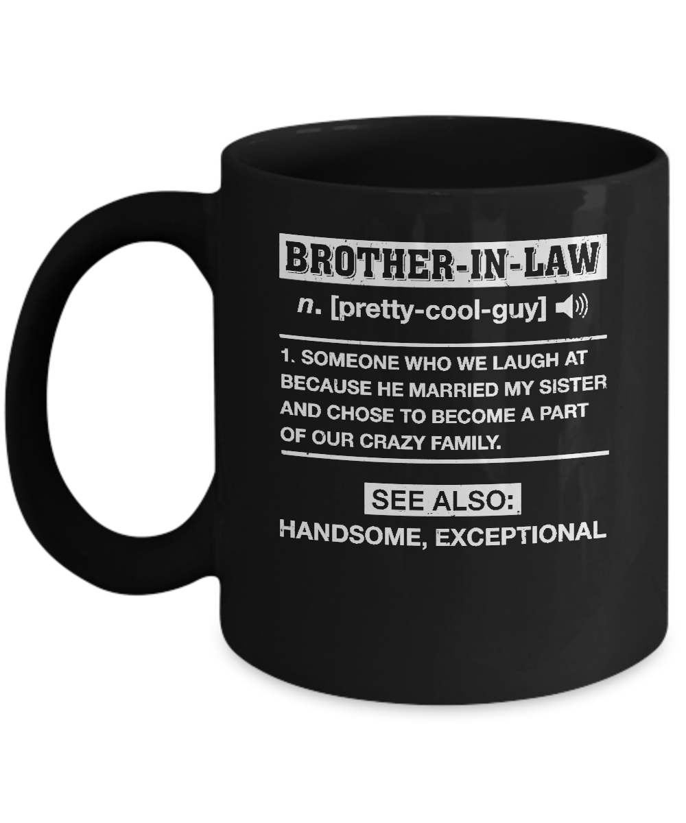 Brother-In-Law Funny Meaning Definition Mug Coffee Mug | Teecentury.com