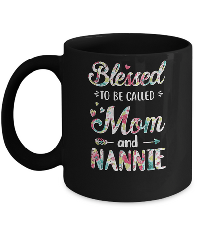 Mothers Day Gifts Blessed To Be Called Mom And Nannie Mug Coffee Mug | Teecentury.com