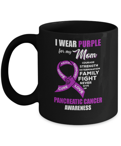 Pancreatic Cancer I Wear Purple For My Mom Son Daughter Mug Coffee Mug | Teecentury.com