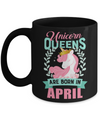 Unicorn Queens Are Born In April Birthday Gift Mug Coffee Mug | Teecentury.com