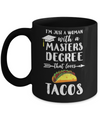Just A Woman With Masters Degree Loves Tacos Graduation Gift Mug Coffee Mug | Teecentury.com
