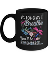 As Long As I Breathe You Will Be Remembered Dragonfly Mug Coffee Mug | Teecentury.com