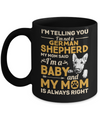 German Shepherd I'm Telling You I'm Not A German Shepherd My Mom Said Mug Coffee Mug | Teecentury.com