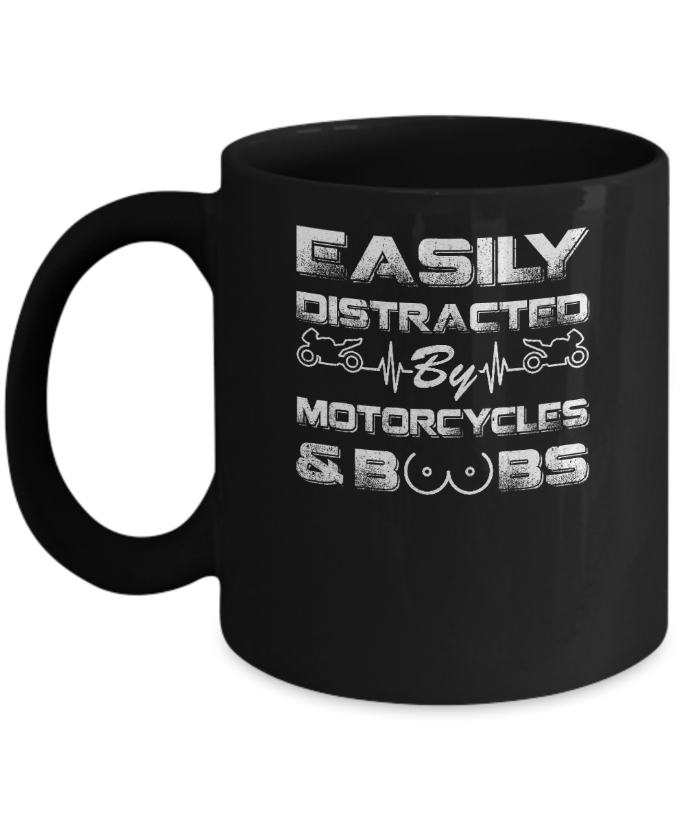 Easily Distracted By Motorcycles And Boobs Mug Coffee Mug | Teecentury.com
