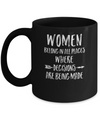 Women Belong In All Places Where Decisions Are Being Made Mug Coffee Mug | Teecentury.com