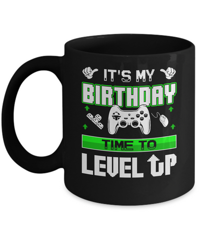 It's My Birthday Time To Level Up Mug Coffee Mug | Teecentury.com