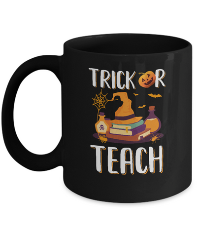 Trick Or Teach Halloween Gift Costume For Teacher Mug Coffee Mug | Teecentury.com