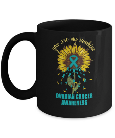 You Are My Sunshine Ovarian Cancer Awareness Mug Coffee Mug | Teecentury.com