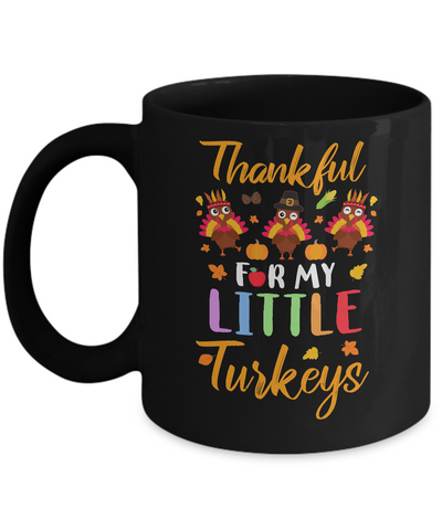 Thanksgiving Thankful For My Little Turkeys Mug Coffee Mug | Teecentury.com