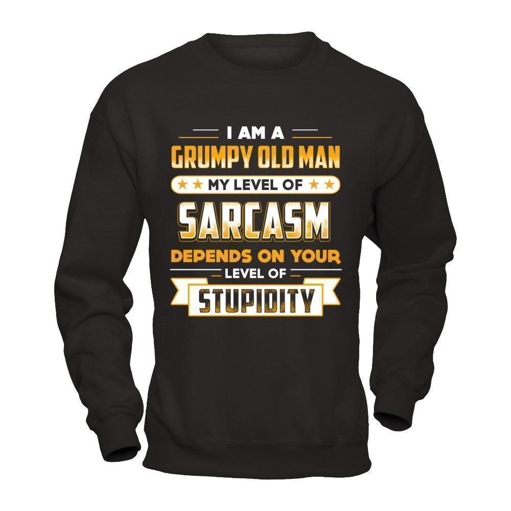 I'm A Grumpy Old Man My Level Of Sarcasm Papa Fathers Day T-Shirt & Hoodie | Teecentury.com