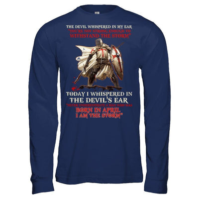 Knight Templar The Devil Whispered A Man Born In April The Storm T-Shirt & Hoodie | Teecentury.com