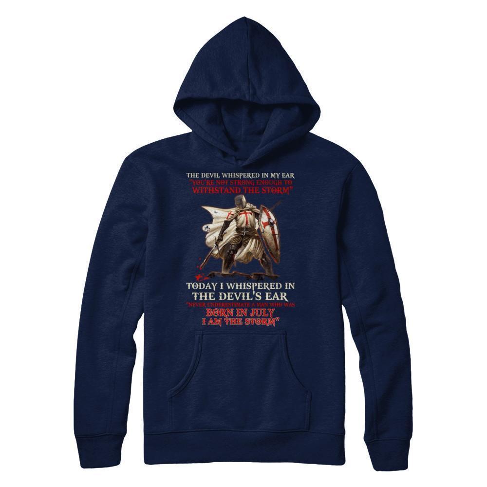 Knight Templar The Devil Whispered A Man Born In July The Storm T-Shirt & Hoodie | Teecentury.com