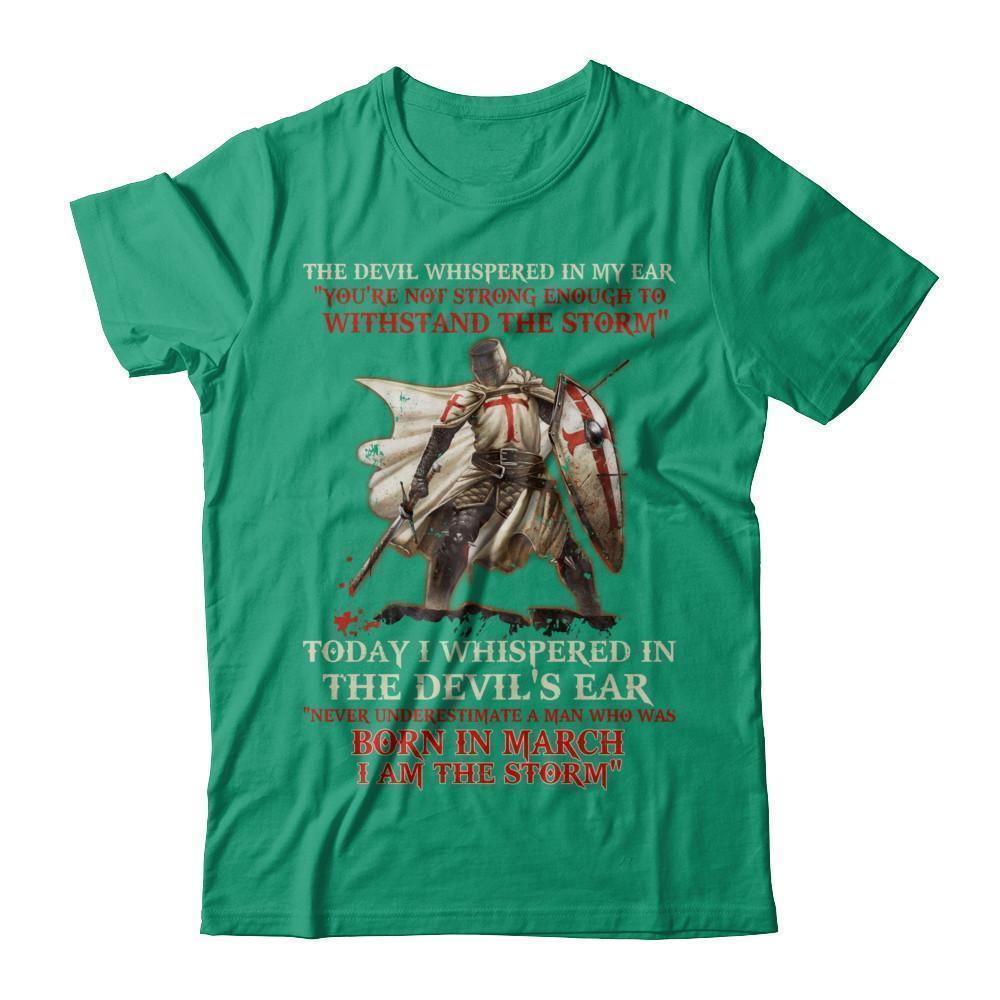 Knight Templar The Devil Whispered A Man Born In March The Storm T-Shirt & Hoodie | Teecentury.com