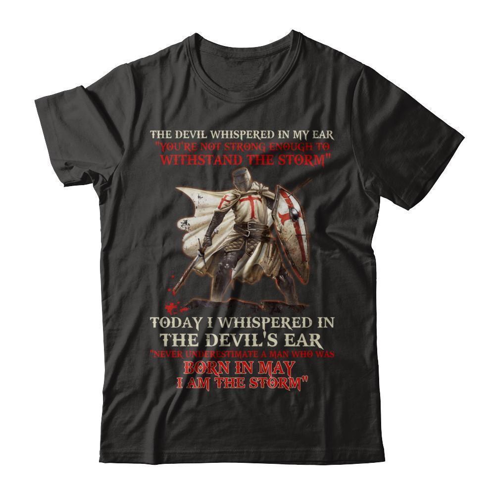 Knight Templar The Devil Whispered A Man Born In May The Storm T-Shirt & Hoodie | Teecentury.com