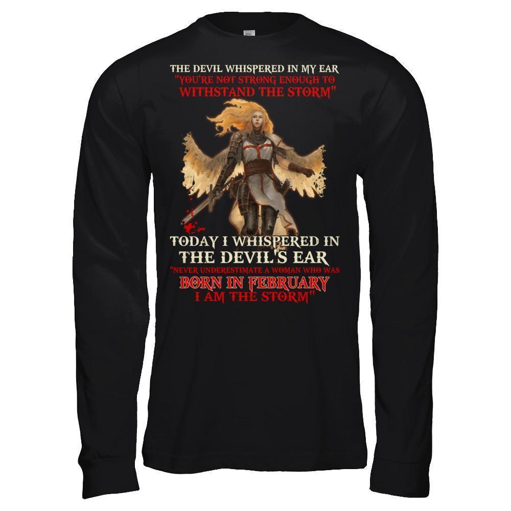 The Devil Whispered A Woman Who Was Born In February The Storm T-Shirt & Hoodie | Teecentury.com