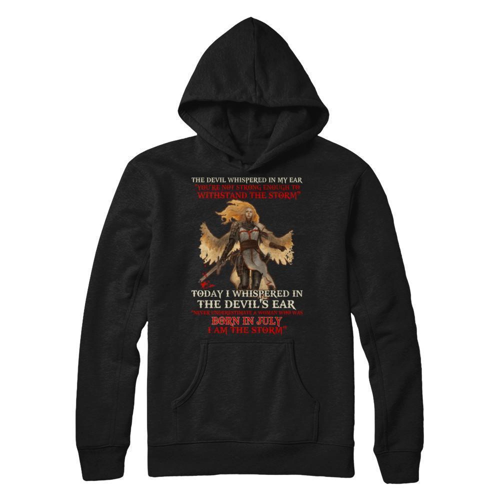 The Devil Whispered A Woman Who Was Born In July The Storm T-Shirt & Hoodie | Teecentury.com