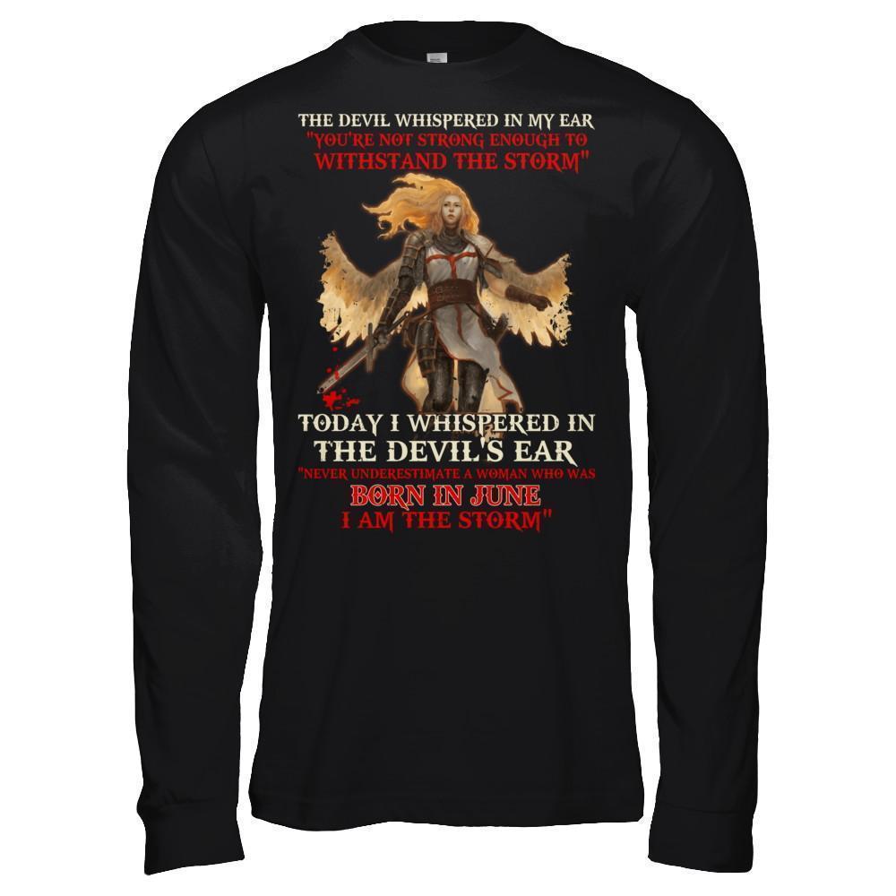 The Devil Whispered A Woman Who Was Born In June The Storm T-Shirt & Hoodie | Teecentury.com