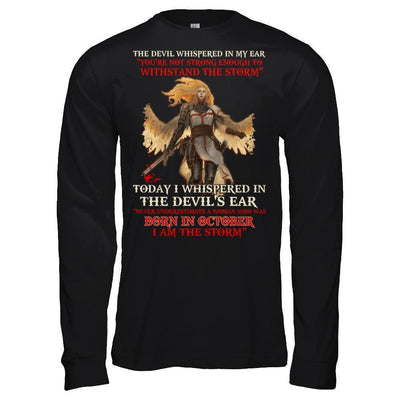 The Devil Whispered A Woman Who Was Born In October The Storm T-Shirt & Hoodie | Teecentury.com