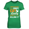 Never Dreamed I'd Be A Crazy Cat Lady T-Shirt & Tank Top | Teecentury.com